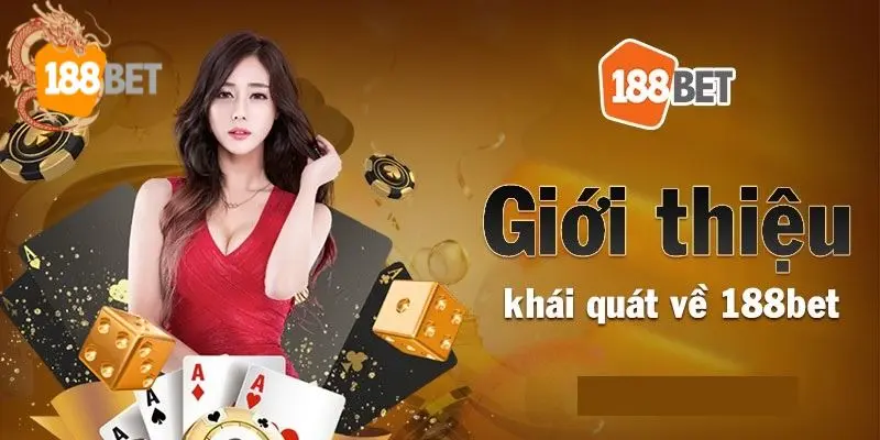 Giới thiệu 188Bet với chính sách hoạt động uy tín 