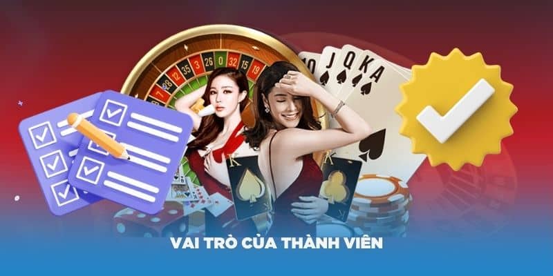 Thành viên cần hiểu rõ các vai trò của mình trong chính sách