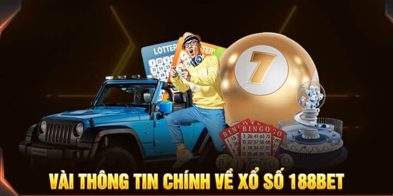 những loại hình xổ số nổi bật có tại 188bet